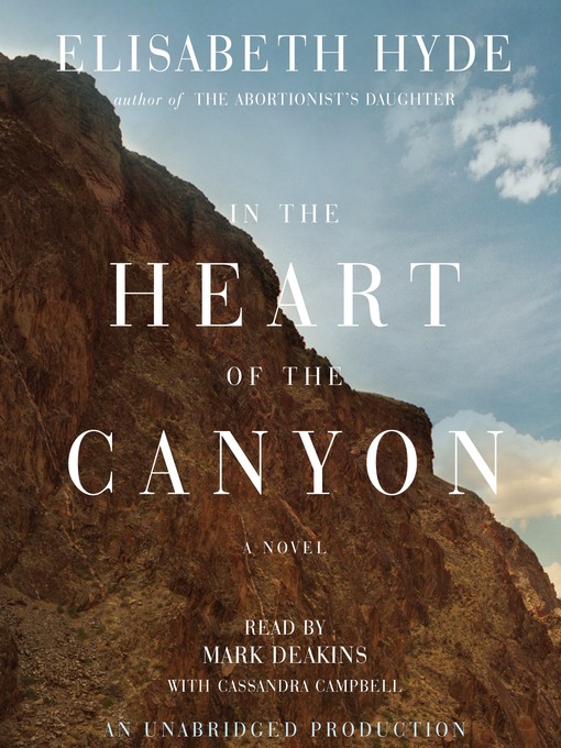 Title details for In the Heart of the Canyon by Elisabeth Hyde - Wait list